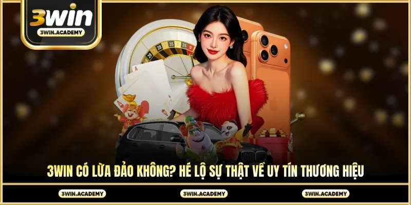 3win có lừa đảo không