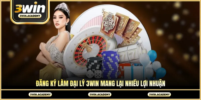 Đăng ký làm đại lý 3win mang lại nhiều lợi nhuận