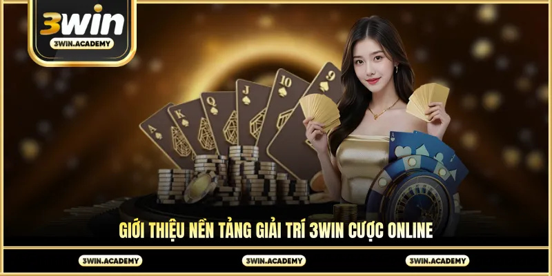 Giới thiệu nền tảng giải trí 3win cược online