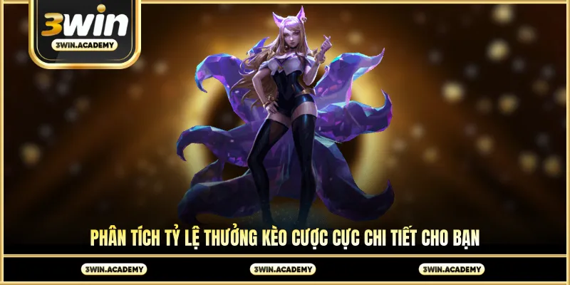 Phân tích tỷ lệ thưởng kèo cược cực chi tiết cho bạn