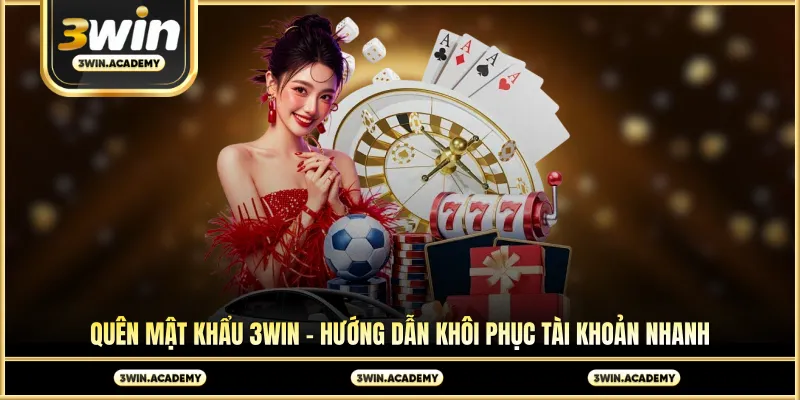 Quên mật khẩu 3win